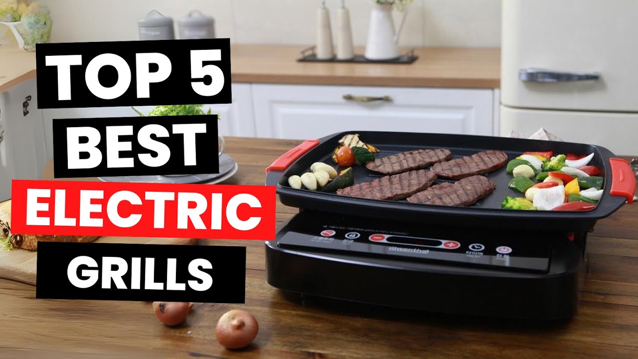 Top 5: Best Electric Grills (2025)