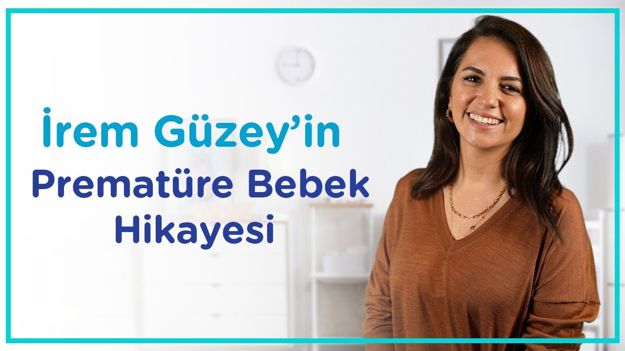 İrem Güzey’in Prematüre Bebek Hikayesi | İlk Adımlarım