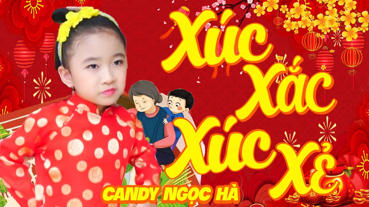 Liên Khúc Nhạc Xuân Xúc Xắc Xúc Xẻ Cho Bé Hay Nhất 2026 🎉 Candy Ngọc Hà