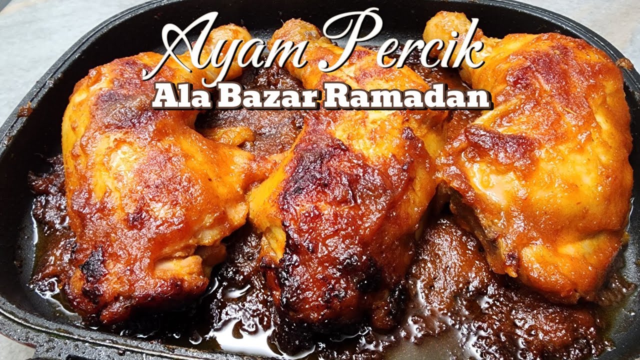 Resepi Ayam Percik ala Bazar Ramadan | Resepi Menjelang Puasa