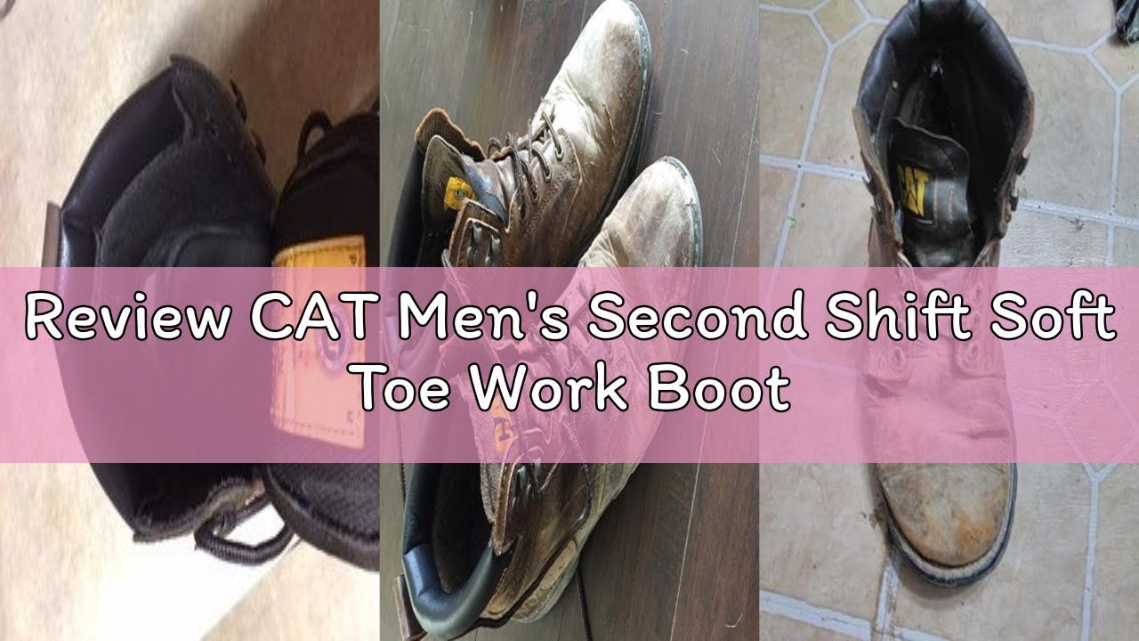 Review CAT Men's Second Shift Soft Toe Work Boot