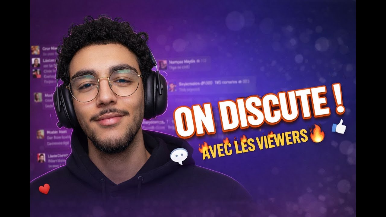 On discute avec les viewers