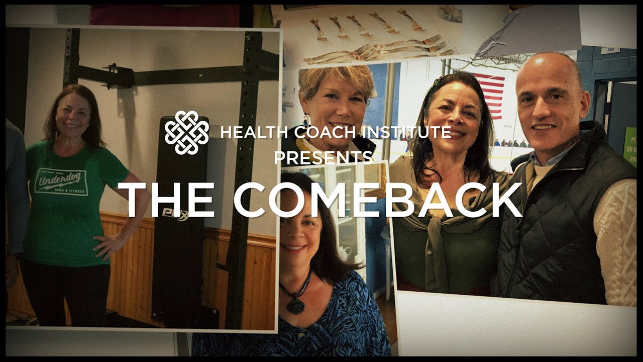 Health Coach Institute Presents: The Comeback