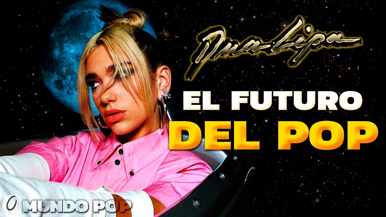 DUA LIPA salvó la MÚSICA POP | El IMPACTO de Future Nostalgia: ANÁLISIS