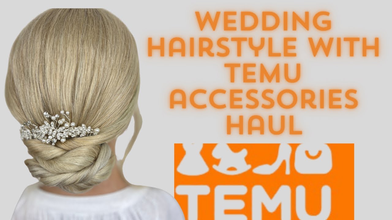 Wedding hairstyle using TEMU hair accessories with Haul + discount code!