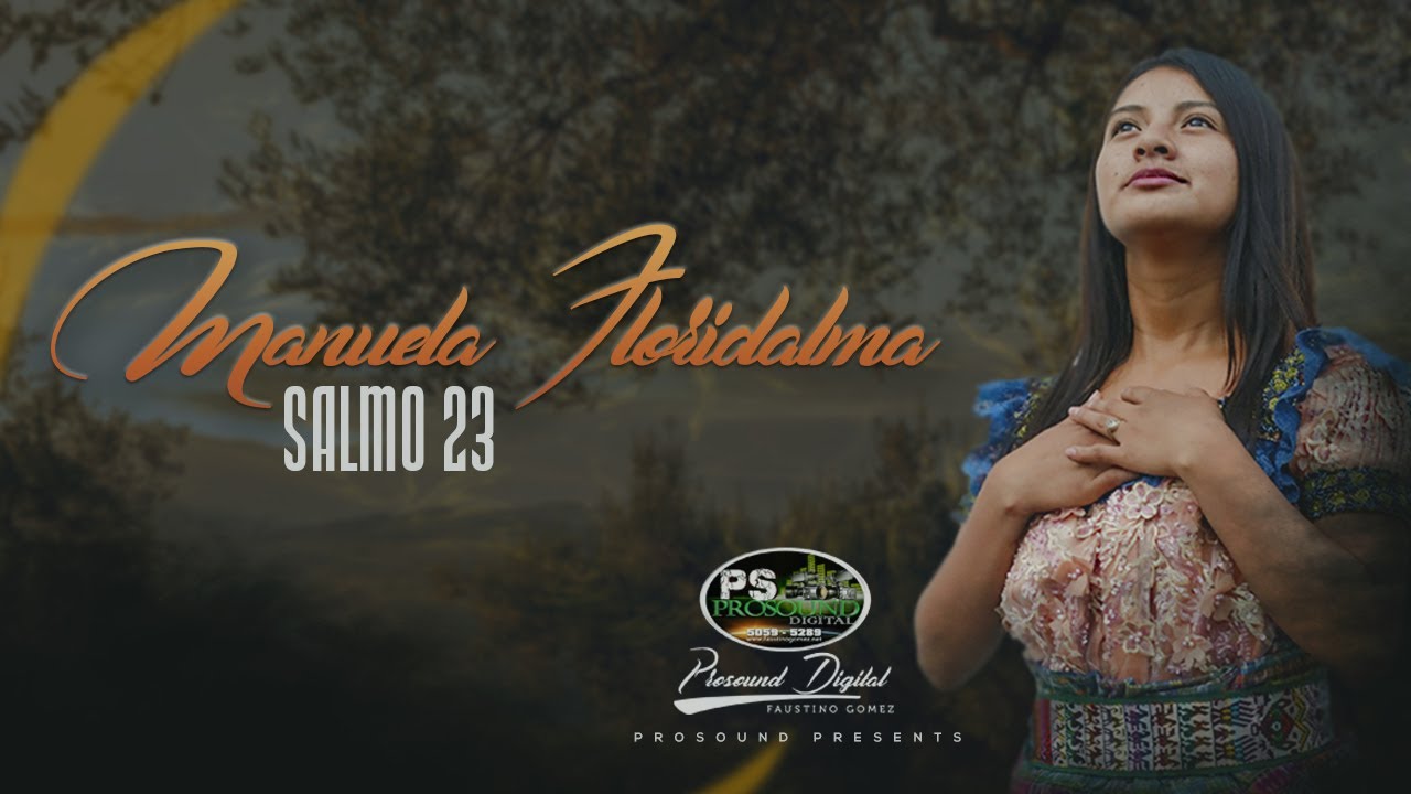 Salmos 23 / Manuela  Floridalma 2022