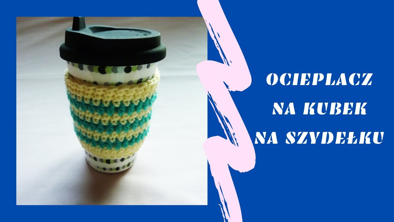 Ocieplacz na kubek na szydełku
