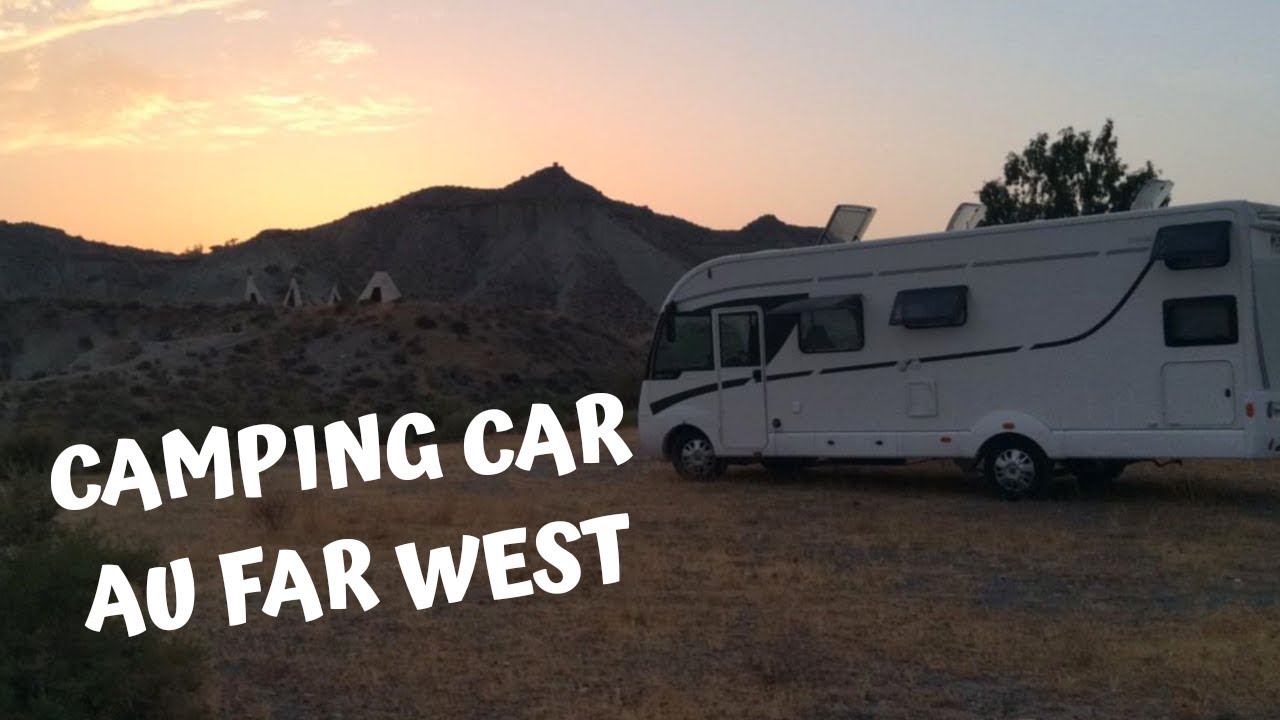 LE DÉSERT DE TABERNAS EN CAMPING CAR !!