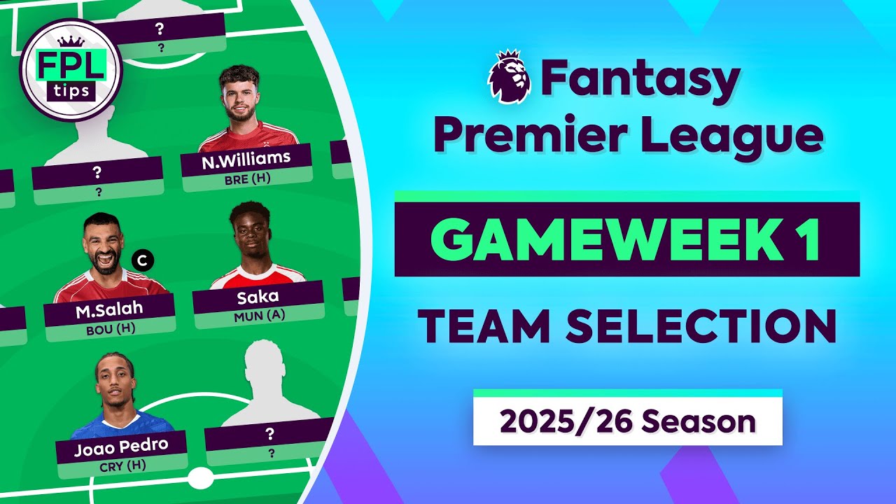 FPL GW1: TEAM SELECTION | Saka over Palmer! | Gameweek 1 | Fantasy Premier League 2025/26 Tips