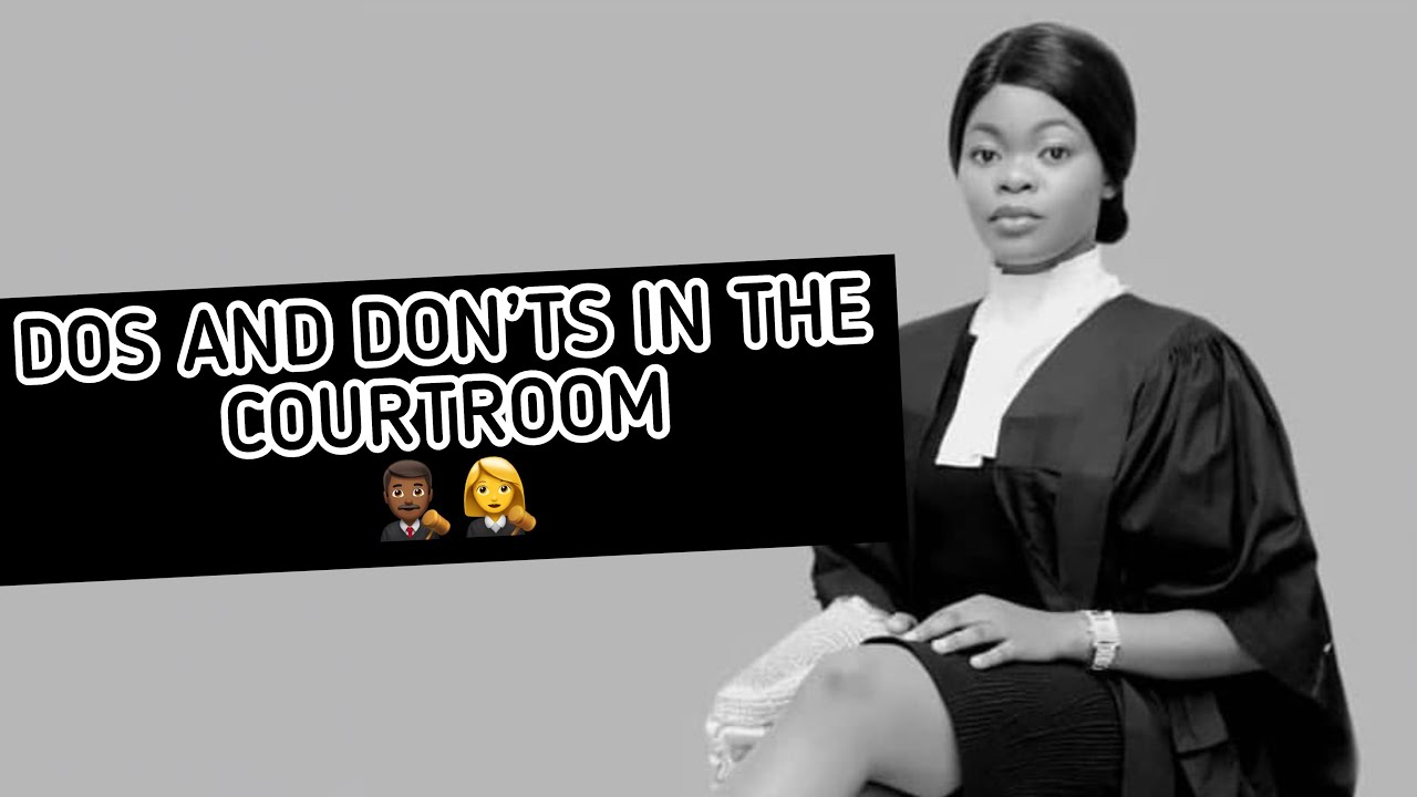 COURTROOM ETIQUETTE