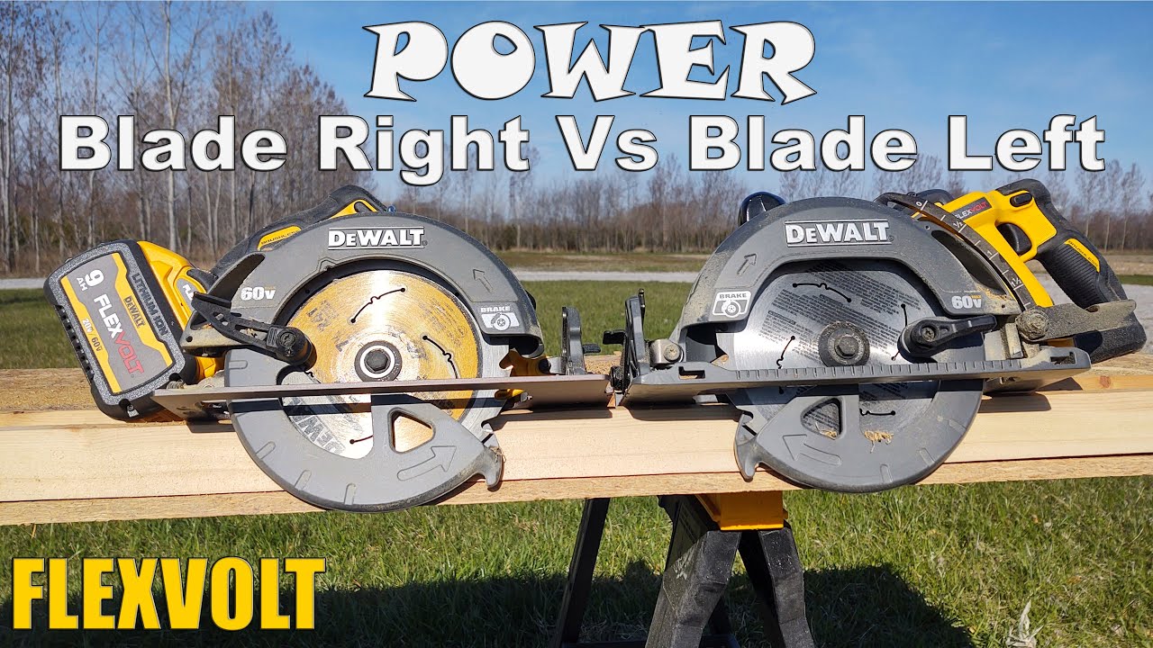 DEWALT FlexVolt DCS578 Blade Right Vs DCS577 Blade Left 7-1/4