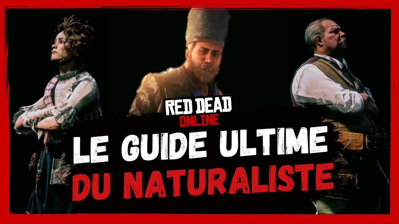 LE GUIDE ULTIME DU NATURALISTE | RED DEAD ONLINE