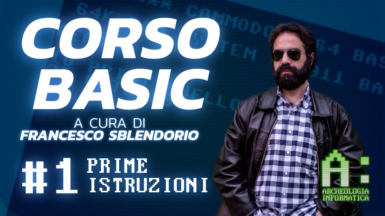 CORSO BASIC Episodio #1: Concetti base e prime istruzioni