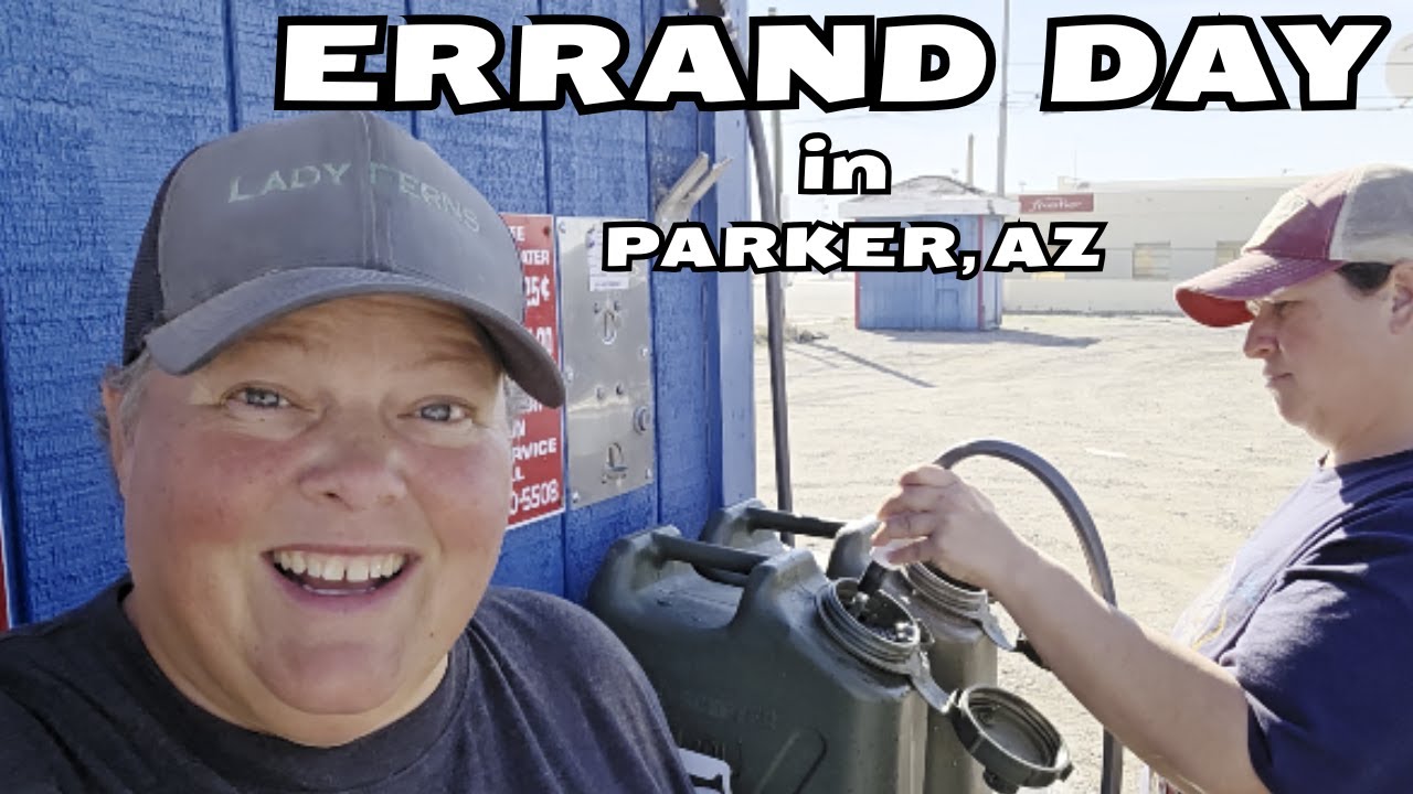 Errand Day in Parker, AZ | Living on the LTVA of Quartzsite