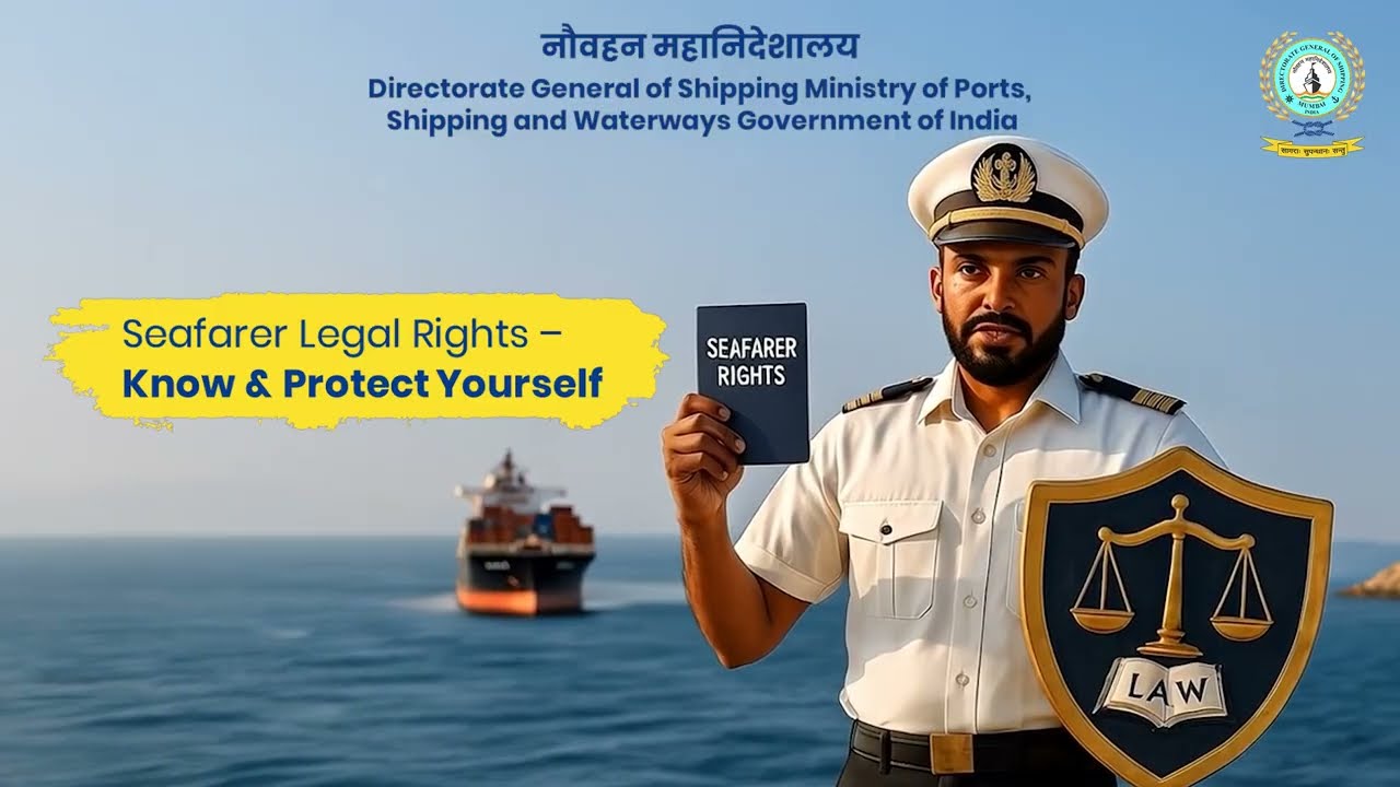 Seafarers&rsquo; Rights&mdash;Know and Protect Yourself | Capt. Nitin Mukesh, Ddg (Crew Branch), DG Shipping
