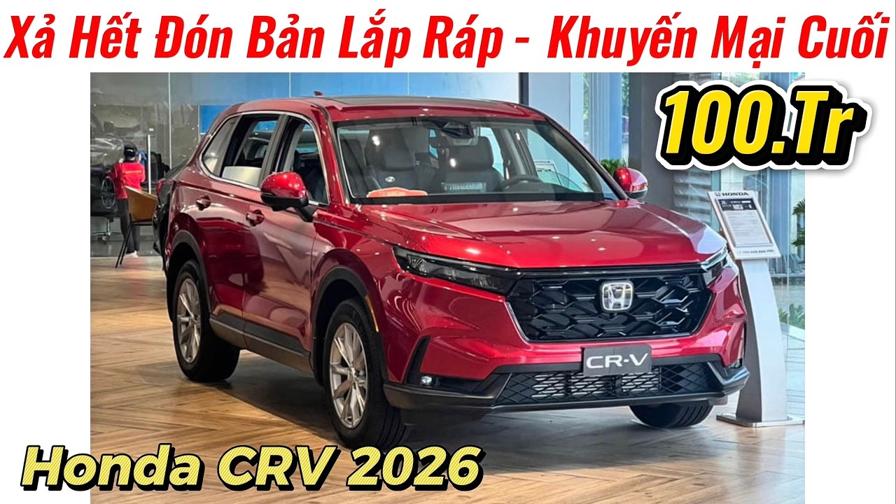 ✅Giảm Giá Honda CRV 2026 Cuối Tháng Bản Nhập Để Chào Đón Bản Lắp Ráp Mới Nhất | Giá Xe Việt