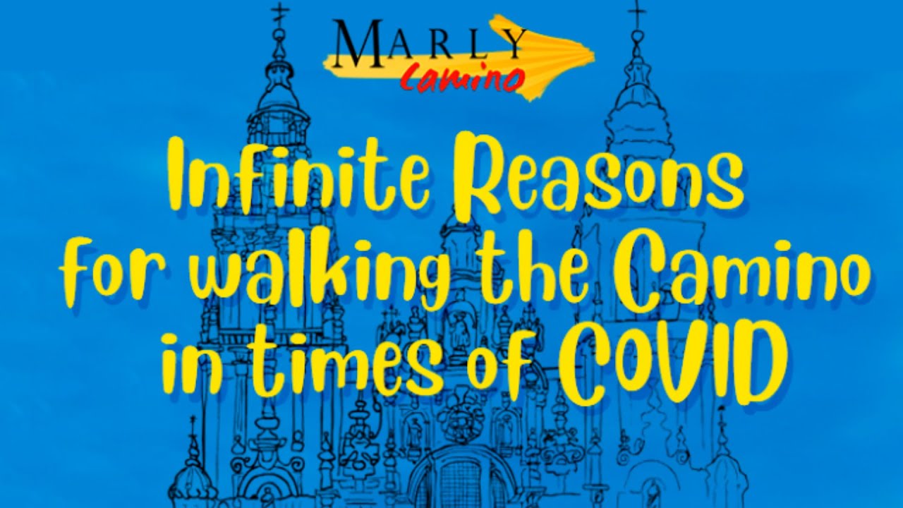Infinite Reasons for walking the Camino de Santiago