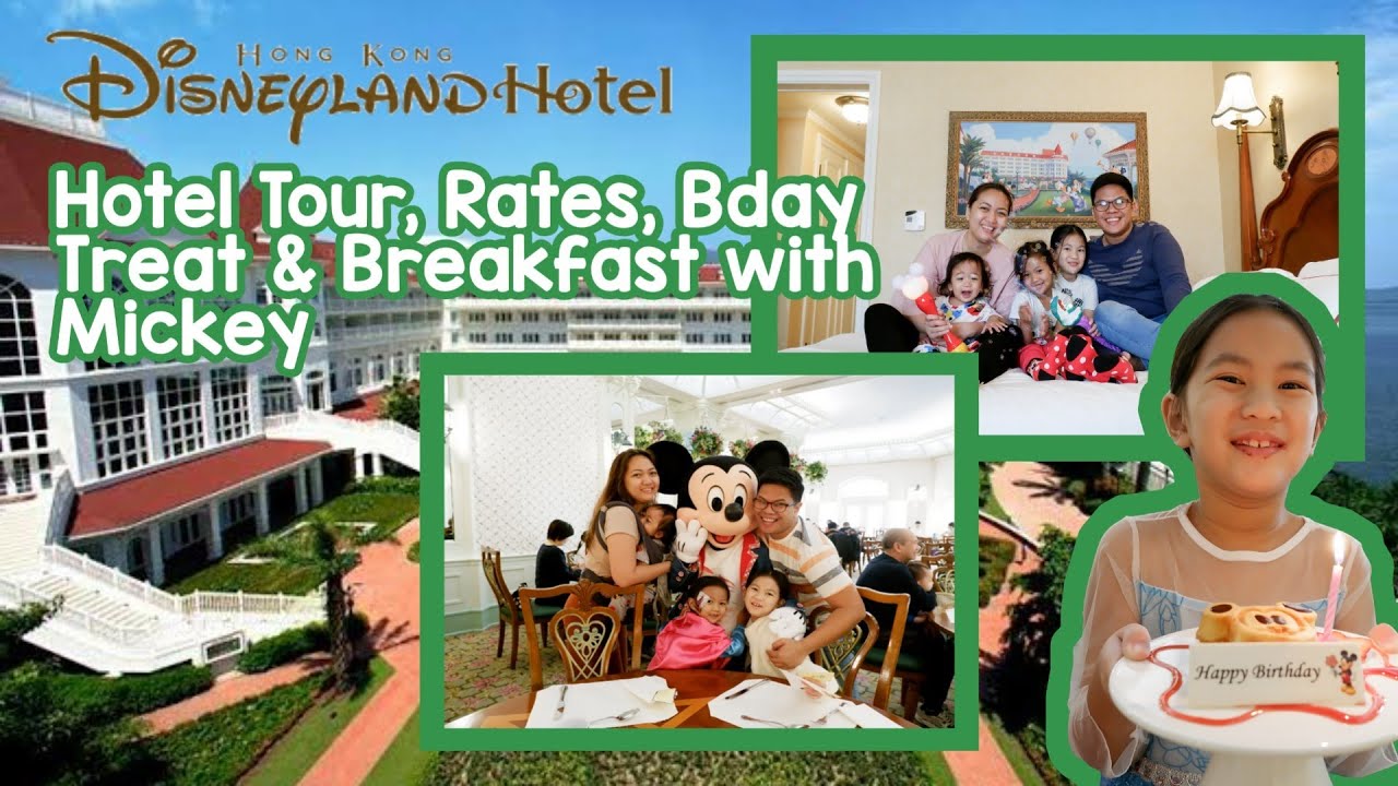 Disneyland Hotel Tour, Rates, Birthday Treat & Breakfast with Mickey | Hong Kong Vlog