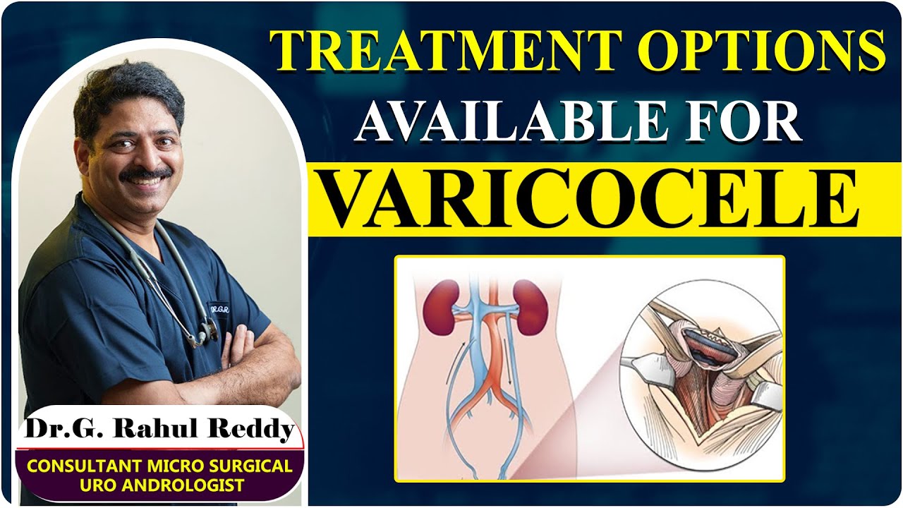 Varicocele || Treatment for Testicular Varicocele || Dr Rahul Reddy || Androcare English Channel