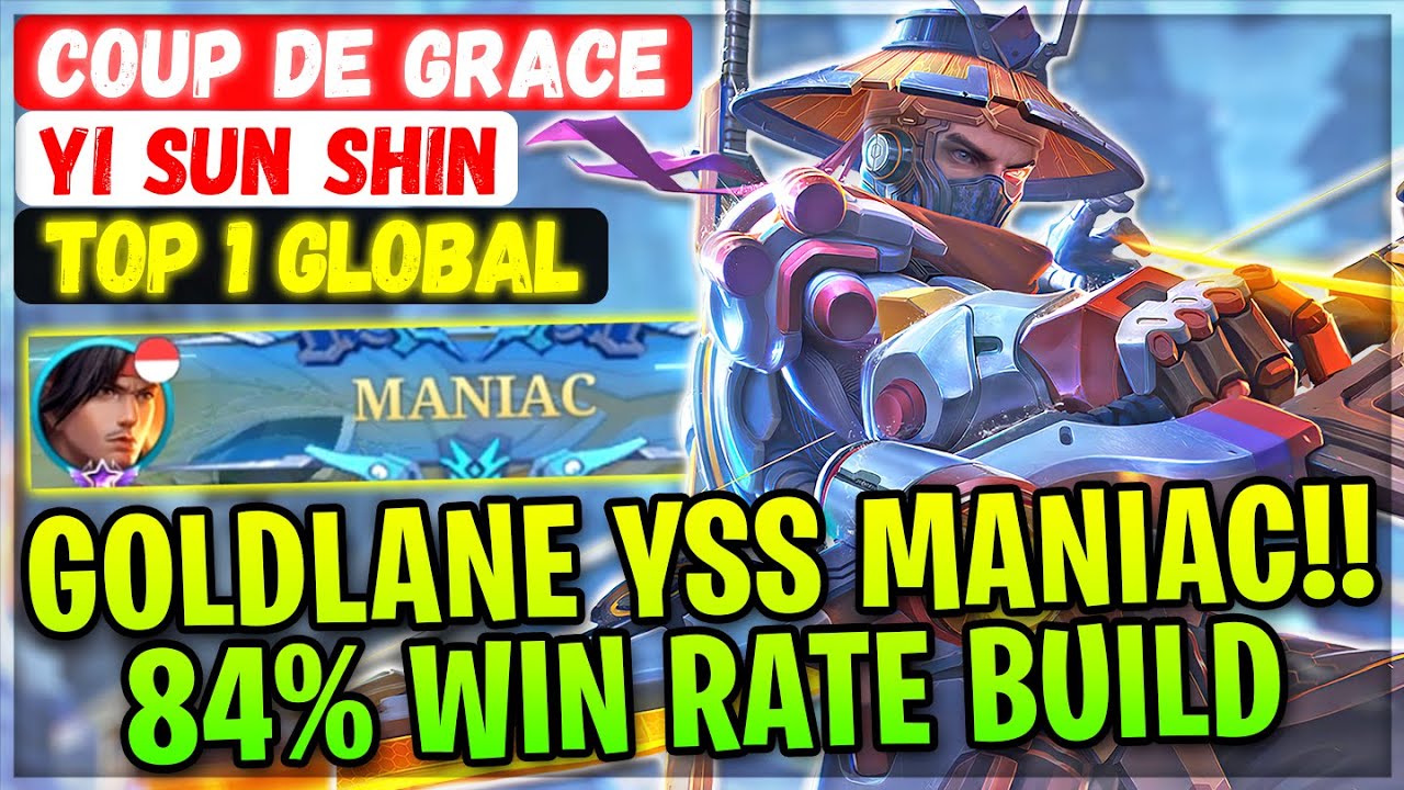 Goldlane YSS MANIAC!! 84% Win Rate Build [ Top 1 Global Yi Sun Shin ] Coup de Grace - Mobile Legends