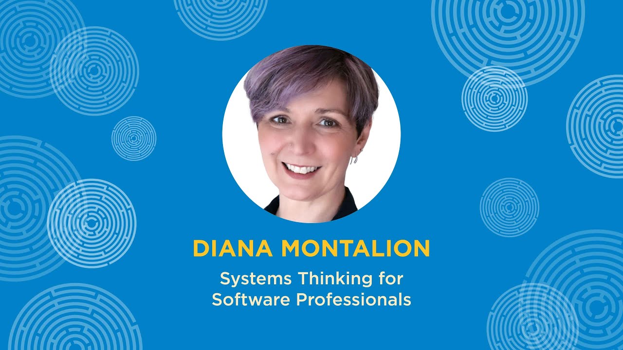 Systems Thinking for Software Professionals - Diana Montalion - Explore DDD 2024