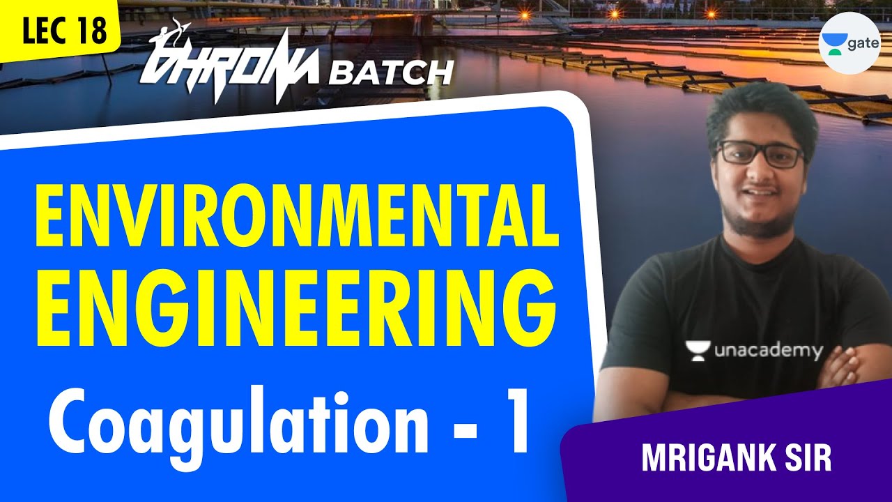 Coagulation -1  | L:18 | Environmental Engineering | Mrigank Sir