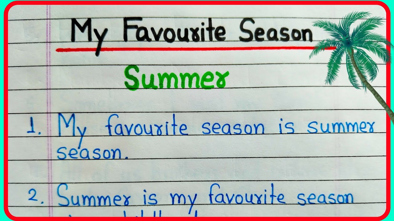 My favourite season Summer season essay | 10 lines essay on my favourite season : Summer Season