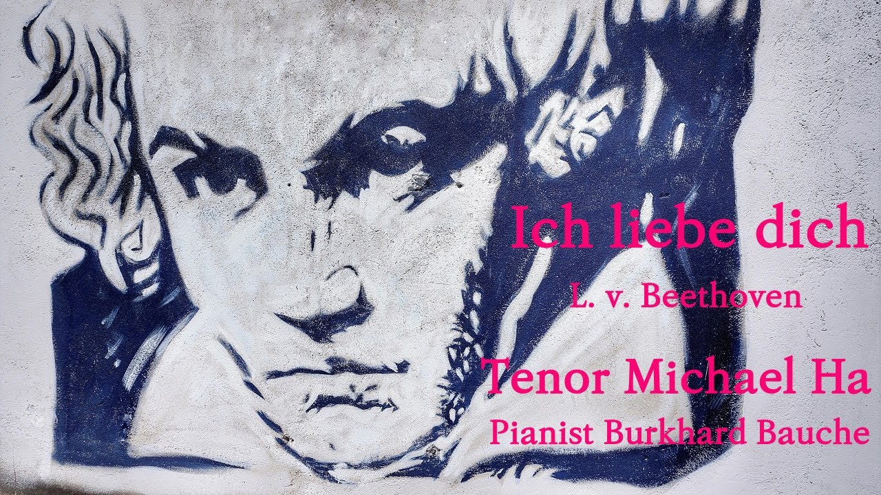 Ich liebe dich - L. v. Beethoven. Tenor Michael Ha, Pianist Burkhard Bauche