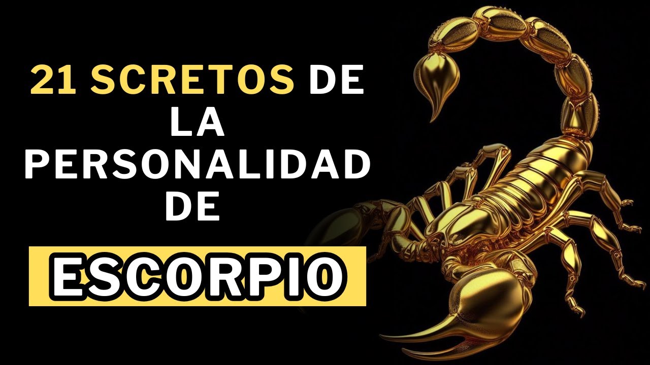 21 Secretos de la Personalidad de Escorpio que Te Dejar&aacute;n Sin Palabras