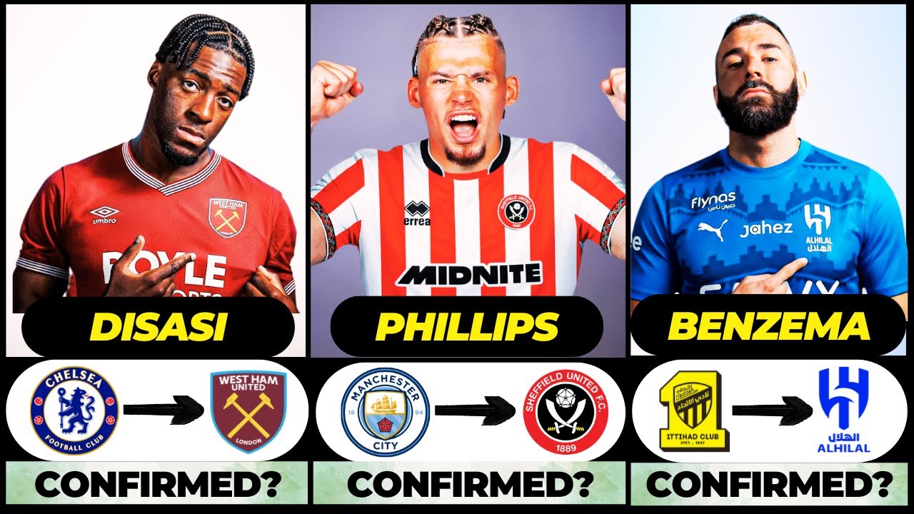🚨 NEW CONFIRMED TRANSFERS & RUMOURS! 🚨🔥 ft. Phillips, Disasi, Benzema... etc