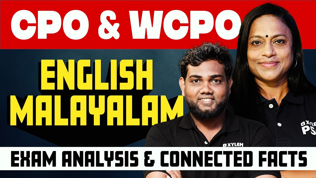 CPO & WCPO ENGLISH & MALAYALAMEXAM ANALYSIS & CONNECTED FACTS | Xylem PSC