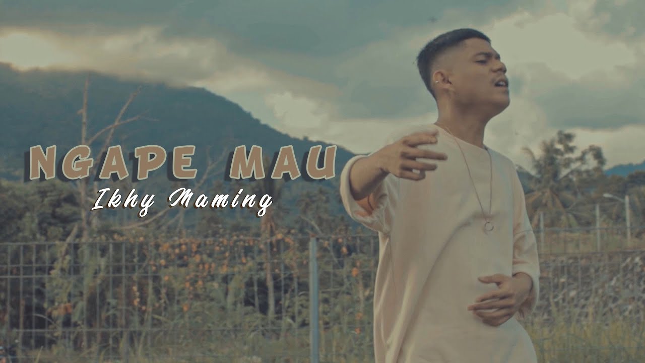 Ngape Mau - Ikhy Maming (Offcial Video)
