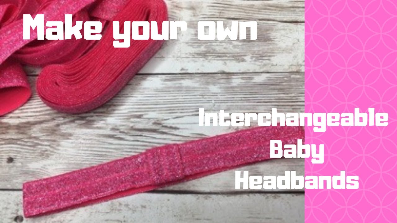 Tutorial - Make your own Interchangeable Fold over elastic (FOE) headbands
