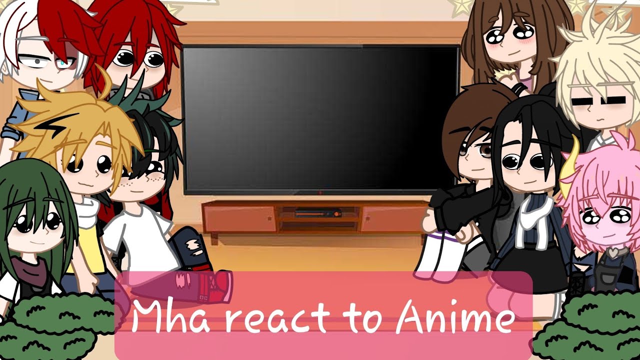 Mha react to Anime||LyLi||short||No ships||Read Desc