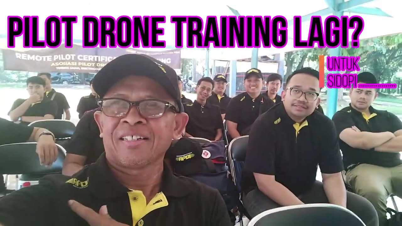 Pilot Drone Kok Training Lagi? Untuk Sidopi