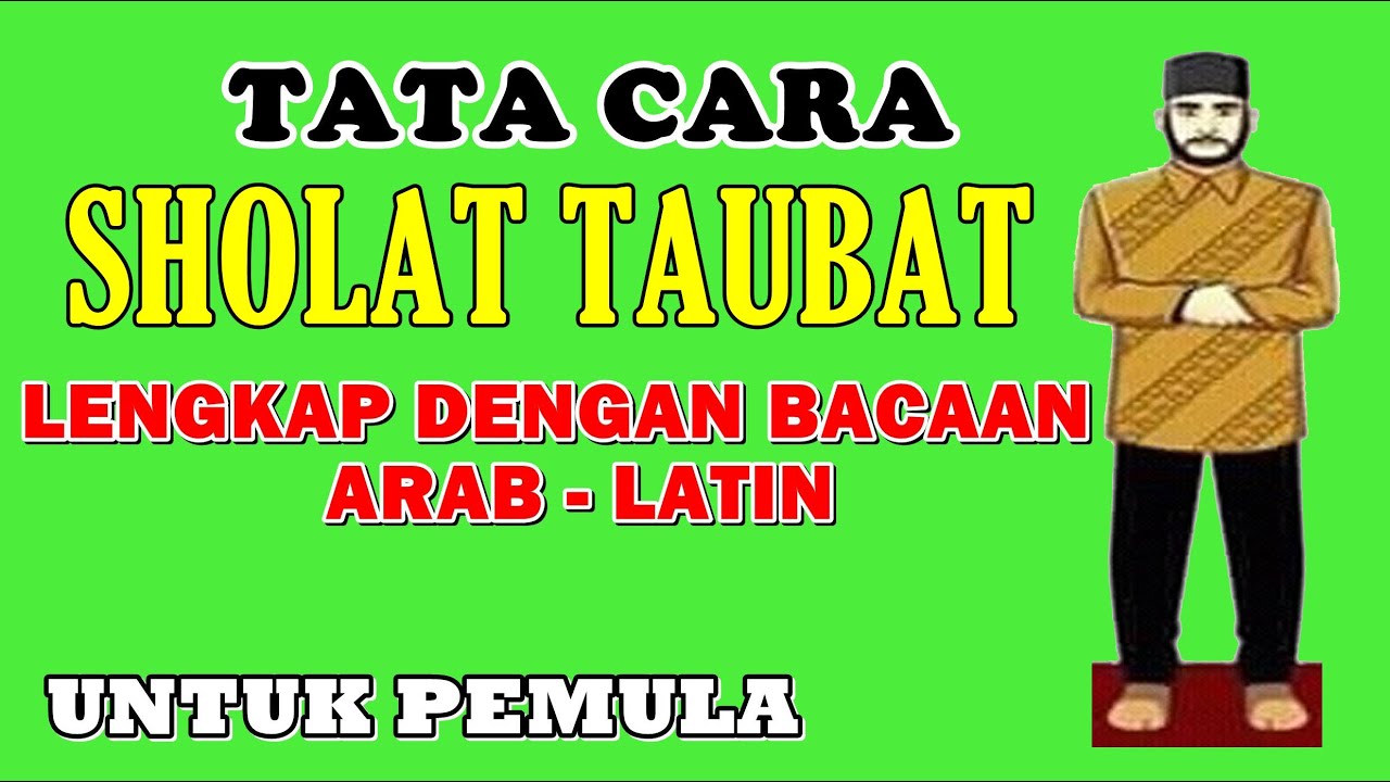Tata Cara Sholat Taubat Mudah Dan Lengkap Dengan Bacaan Arab - Latin...