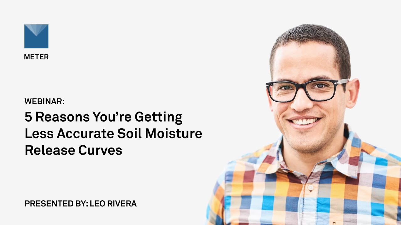 Webinar&mdash;5 reasons you&rsquo;re getting less accurate soil moisture release curves