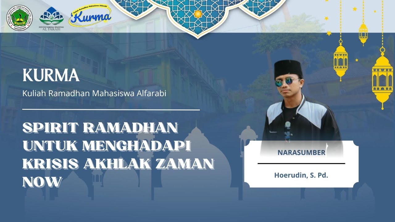 Juz 15 | Spirit Ramadhan untuk Menghadapi Krisis Akhlak Zaman Now | Hoerudin, S. Pd. 