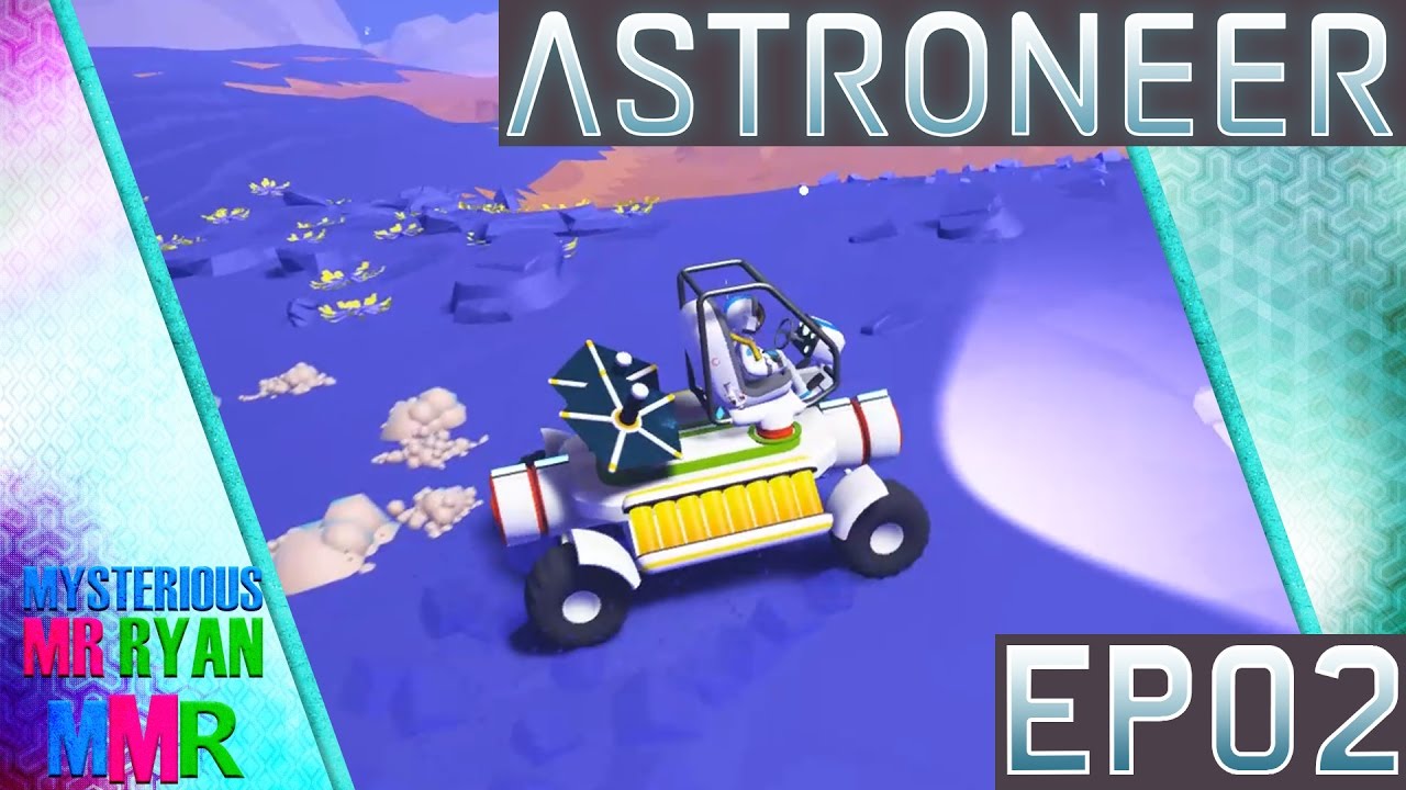 Astroneer - I Like Driving In My...Rover? - Ep2