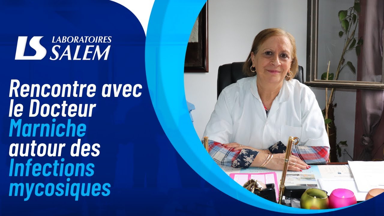 Rencontre avec le Docteur Marniche autour des Infections Mycosiques