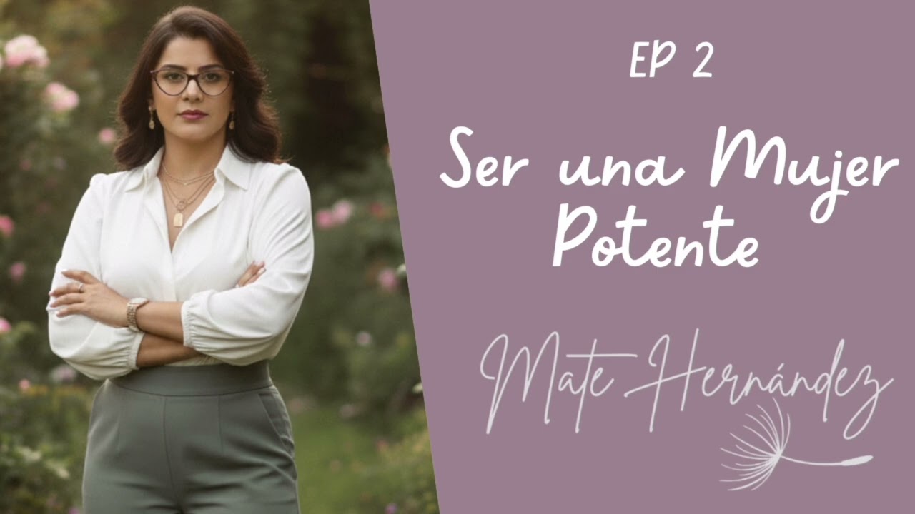 Ser una Mujer Potente 