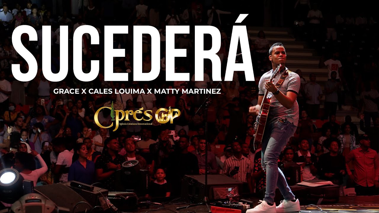 Sucederá (Yo Lo Creo) - Grupo Grace feat. Cales Louima & Matty Martinez