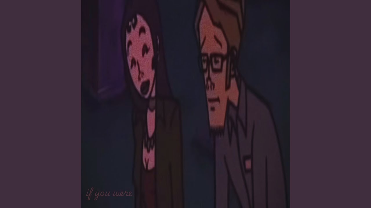 if you were