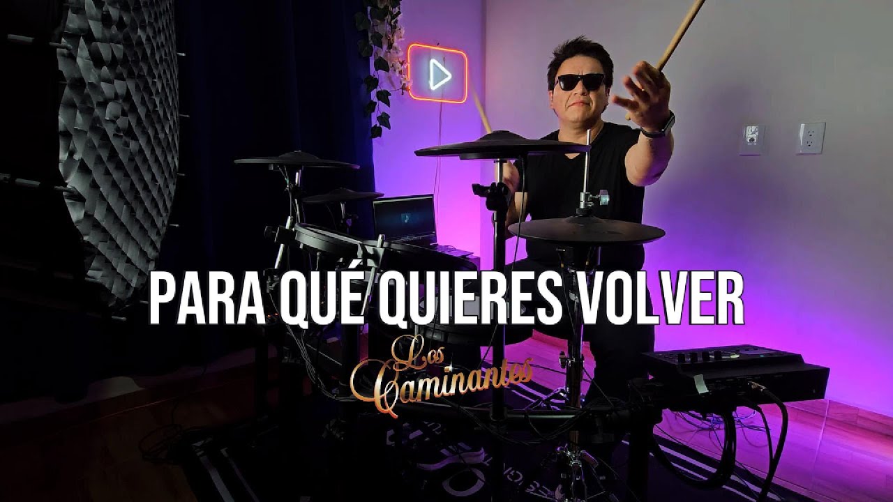 Para Qu&eacute; Quieres Volver - Los Caminantes (Drum Cover)