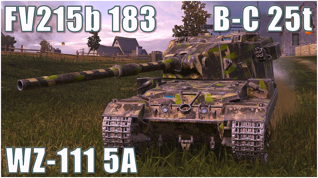 FV215b 183, B-C 25t & WZ-111 5A ● WoT Blitz