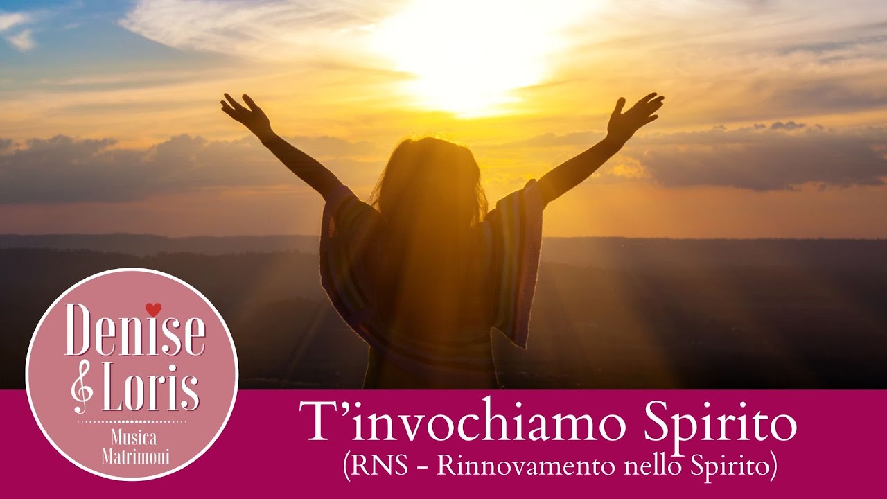 T'INVOCHIAMO SPIRITO - RnS - Denise & Loris musica matrimoni
