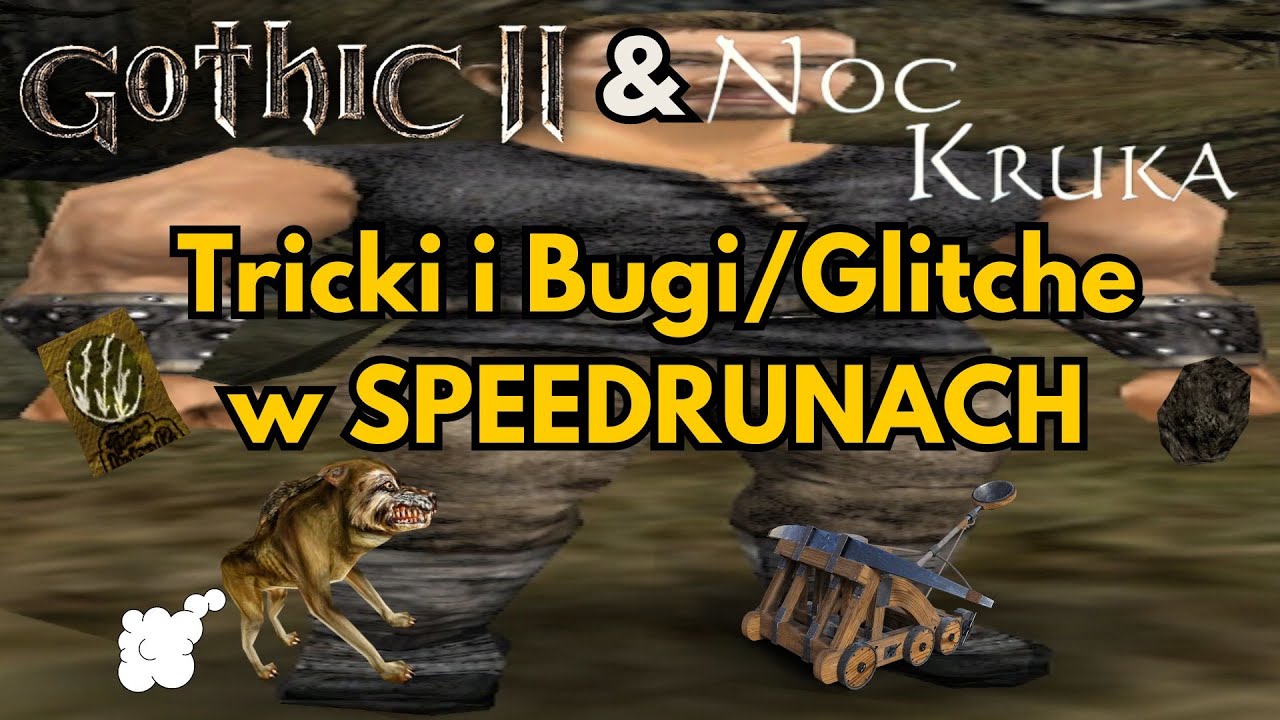 Tricki i Bugi w Gothic 2 - Ciekawostki i Speedrun