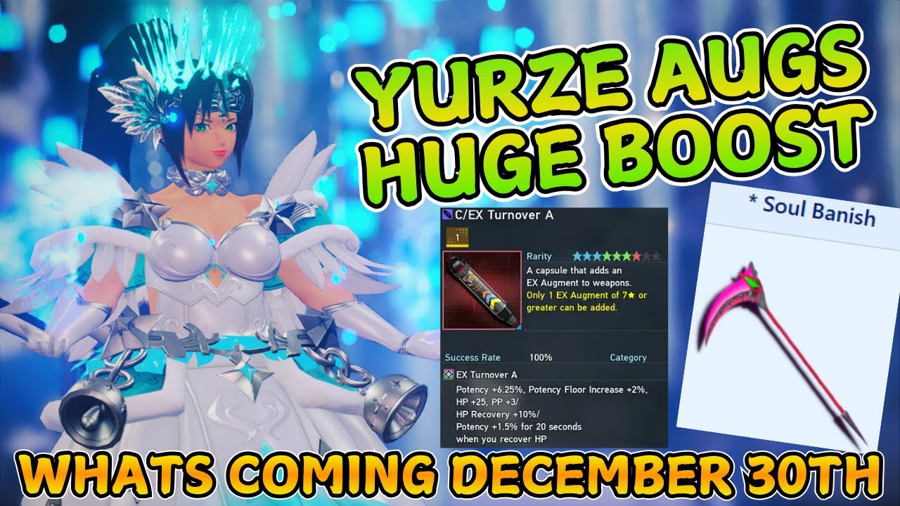 [PSO2 NGS] Yurze Augs and HUGE BOOST! Whats Coming? | Patch Notes Rundown - December 30th