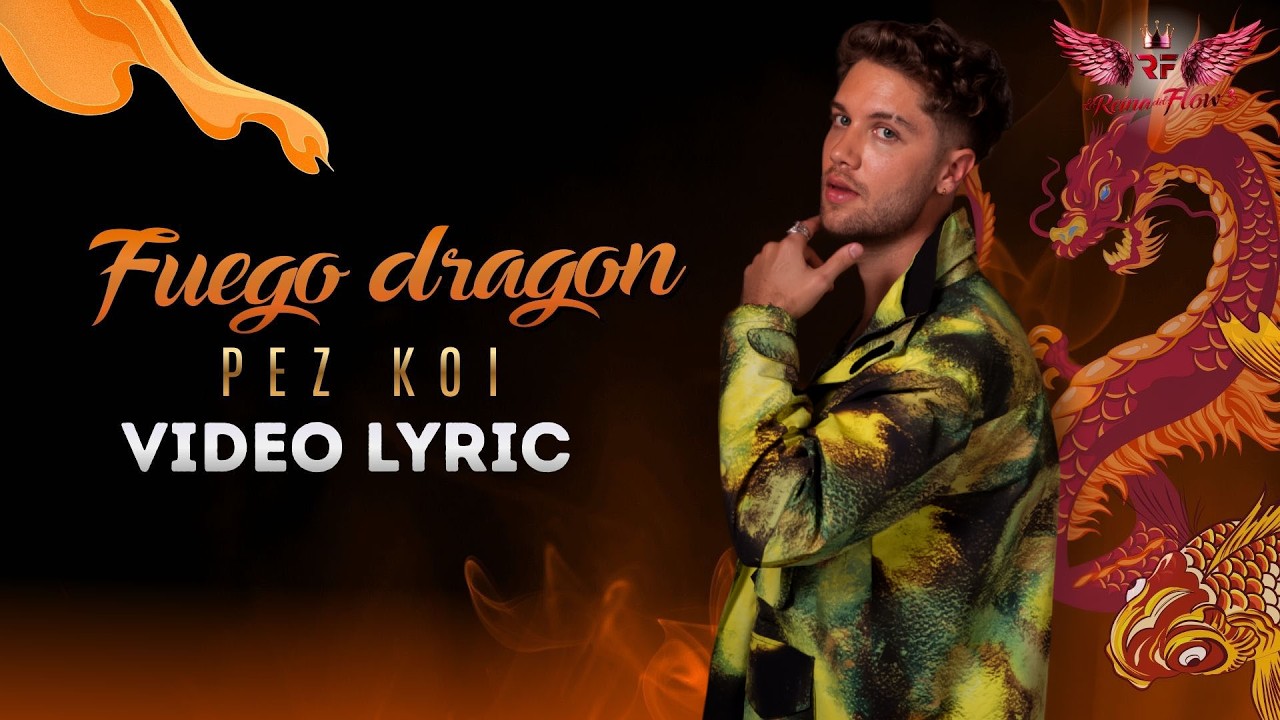 Fuego Dragón | Pez Koi (Video Lyric)