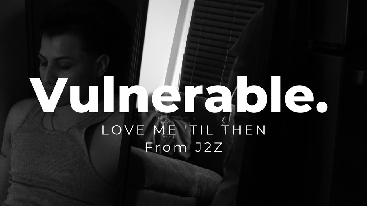 From J2Z - Vulnerable. (Visual)